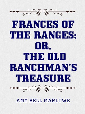 cover image of Frances of the Ranges; Or, the Old Ranchman's Treasure
